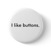 I like buttons.