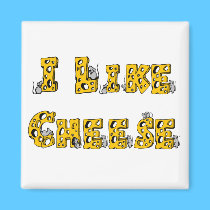 I like cheese magnet magnets