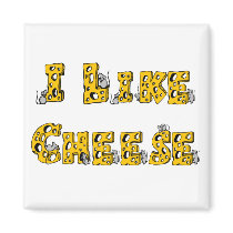 I like cheese magnet