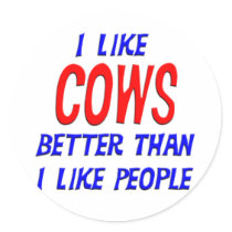 I Like Cows Better Than I Like People Sticker by TShirtDotCom I Like Cows Better Than I Like People Sticker