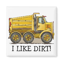 I Like Dirt Highway Dump Truck Magnet