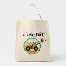 I Like Dirt T-shirts and Gifts Bag