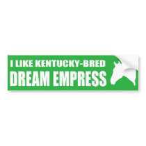 I Like Dream Empress Bumper Sticker bumper stickers