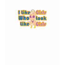 I Like Girls T-Shirt