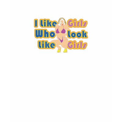 I Like Girls T-Shirt by TheFamousLabel