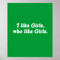 I like girls who like girls posters