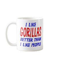 I Like Gorillas Better Than I Like People Mug by TShirtDotCom I Like Gorillas Better Than I Like People Mug
