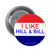 I LIKE HILL & BILL, RE-ELECT OBAMA 2012 PIN