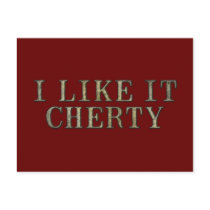 I Like It Cherty Postcard