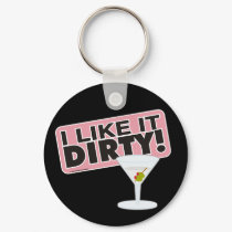 I Like it Dirty Key Chain keychains