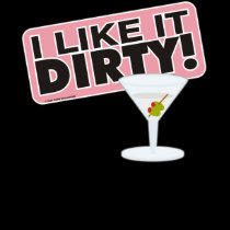 I Like it Dirty Shirt 3