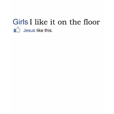 facebook status i like it. i like it on the floor facebook status t-shirt by candycandy