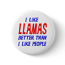 I Like Llamas Better Than I Like People Button