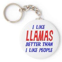 I Like Llamas Better Than I Like People Keychain