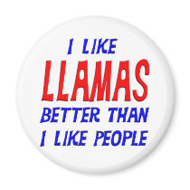I Like Llamas Better Than I Like People Magnet