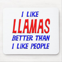 I Like Llamas Better Than I Like People Mousepad