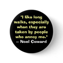 "I like long walks, especiallywhen they aretake... buttons