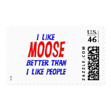 I Like Moose Better Than I Like People Postage Sta