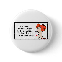 I like my dentists office pin
