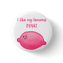 I like my lemons PINK! buttons