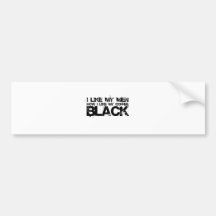 I like my men how I like my coffee Bumper Stickers