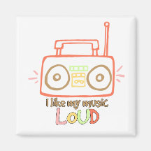 I Like My Music Loud Fridge Magnet