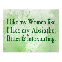 I Like My Women Like I Like My Absinthe Post Cards