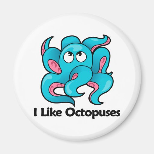 I Like Octopuses Fridge Magnets