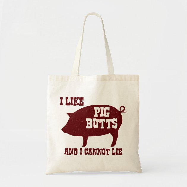 I like Pig Butts and I Cannot Lie BBQ Bacon Budget Tote Bag