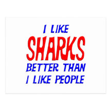 I Like Sharks Better Than I Like People Postcard