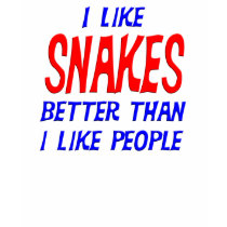 I Like Snakes Better Than I Like People T-shirt by TShirtDotCom I Like Snakes Better Than I Like People T-shirt