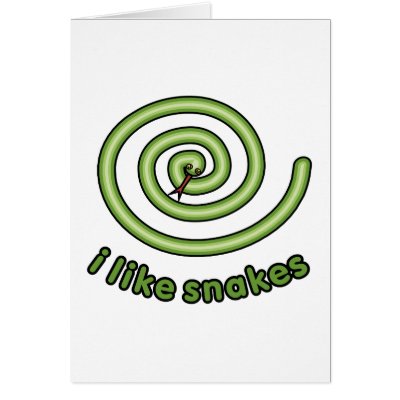 I Like Snakes Card by evisionarts