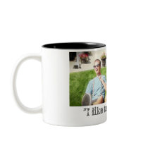 “I Like Ten Dollars” Coffee Mug
