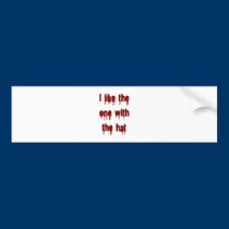 I like the one the hat bumper stickers