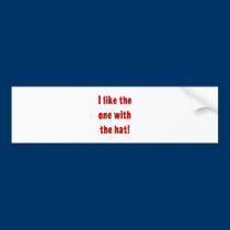 I like the one with the hat! bumper stickers