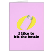 I like to hit the bottle cards