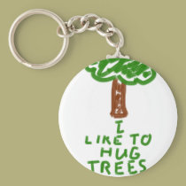 I Like to Hug Trees keychains
