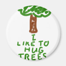 I Like to Hug Trees Refrigerator Magnet