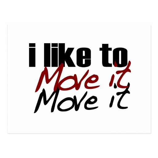 I Like To Move It Post Cards