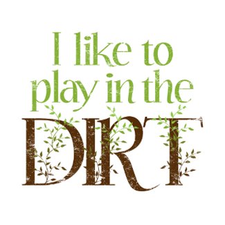 I Like to Play in the Dirt Funny Gardening Postcards
