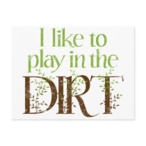 I Like to Play in the Dirt Funny Gardening Postcards