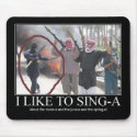 I like to sing-a (terrorists) mousepads by LordPhantom I like to sing-a (terrorists) mousepads