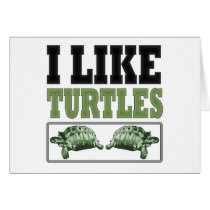 I Like Turtles Big Text Greeting Cards