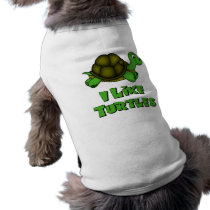 I Like Turtles Dog Shirt