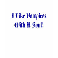 I Like Vampires With A Soul! Team Angel! shirt