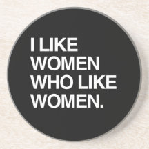 I LIKE WOMEN WHO LIKE WOMEN COASTERS