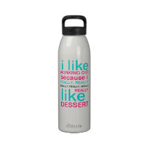 I like Working Out Water Bottle