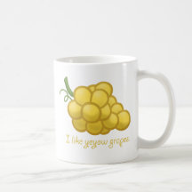 "I Like Yeyow Grapes" Coffee Mugs