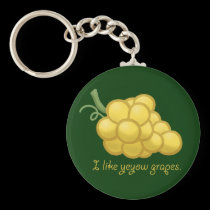 "I Like Yeyow Grapes" keychains