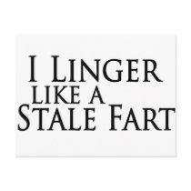 I Linger Like A Stale Fart postcards